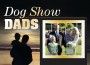 F Dog Show Dads