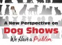 F A New Perspective on Dog Shows