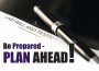 F Be Prepared - Plan Ahead