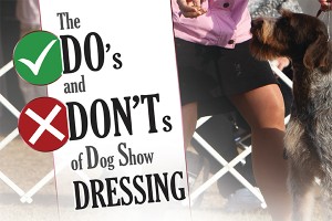 F The Do's and Don'ts of Dog Show Dressing