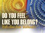 F Do You Feel Like You Belong