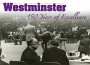 F Westminster 150 Years of Excellence