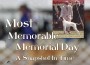 F Most Memorable Memoridal Day