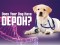 F 244 Does Your Dog Have DEPOH